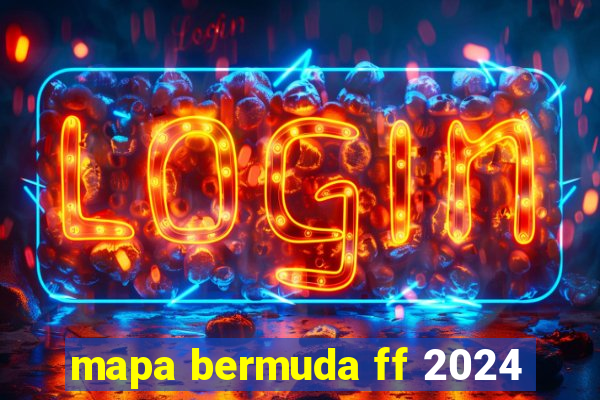 mapa bermuda ff 2024